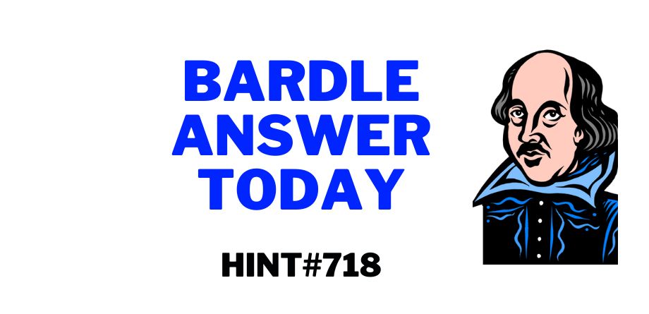 Today's Bardle 718 Hints & Answer – June 7, 2023