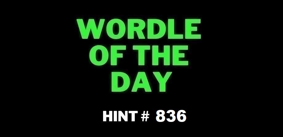 Todays NY Times Wordle 836 Hints Answer-October 03 2023