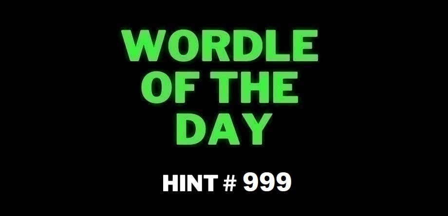 Wordle Of The Day - Todays NY Times Wordle 999 Hints Answer March 14 2024