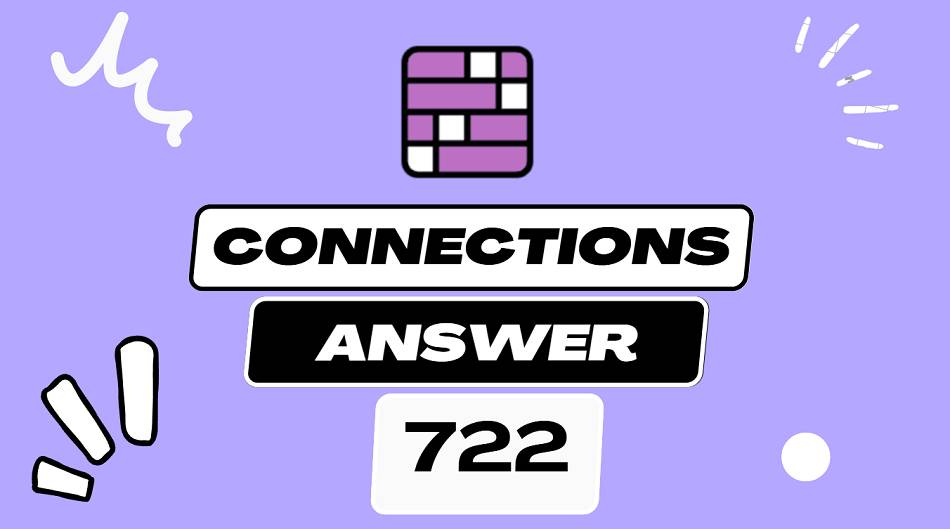 Daily Connections Hints and Answer 722 - Monday June 02 2025
