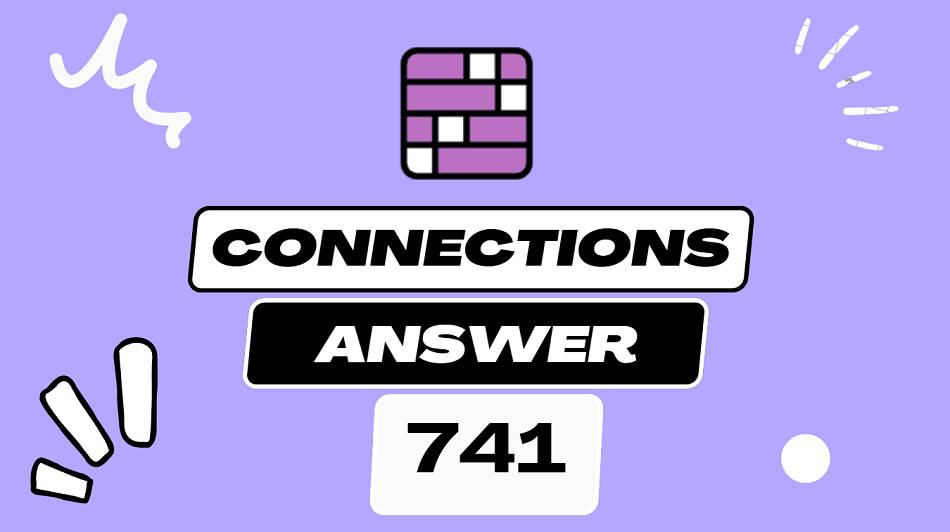 Daily Connections Hints and Answer 741 - Saturday June 21 2025