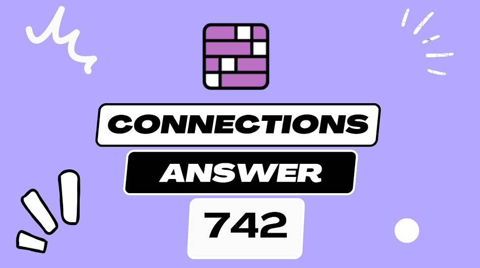 Daily Connections Hints and Answer 742 - Sunday June 22 2025