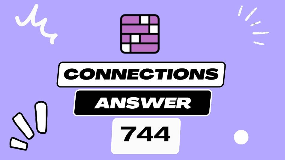 Daily Connections Hints and Answer 744 - Tuesday June 24 2025