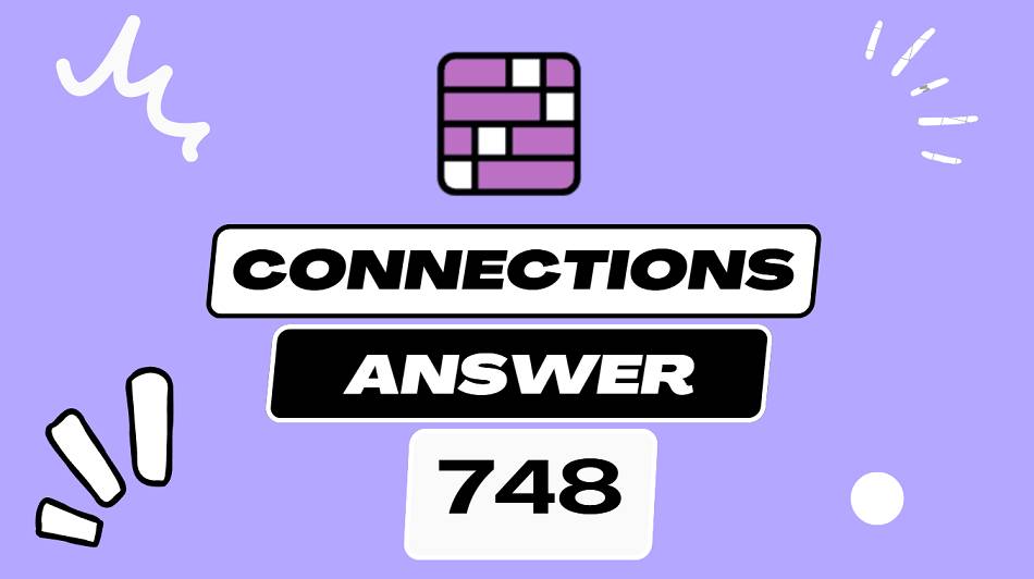 Daily Connections Hints and Answer 748 - Saturday June 28 2025