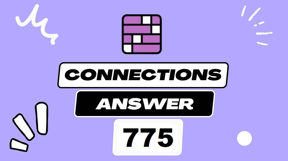Daily Connections Hints and Answer 775 - Friday July 25 2025