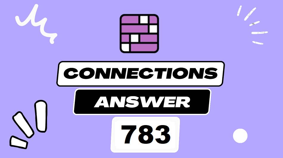 Today’s NY Times Connections 783 Hints, Clues & Answers – August 02, 2025
