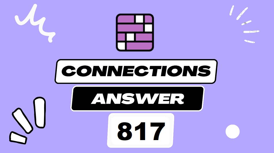 Today’s NY Times Connections 817 Hints, Clues & Answers – September 05, 2025